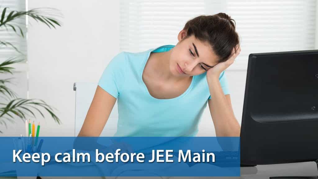 Keep calm before JEE Main examination