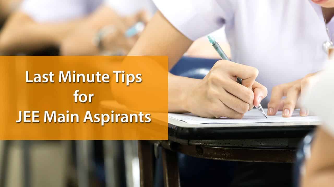 Last Minute Tips For JEE Main 2026 Aspirants - CareerOrbits