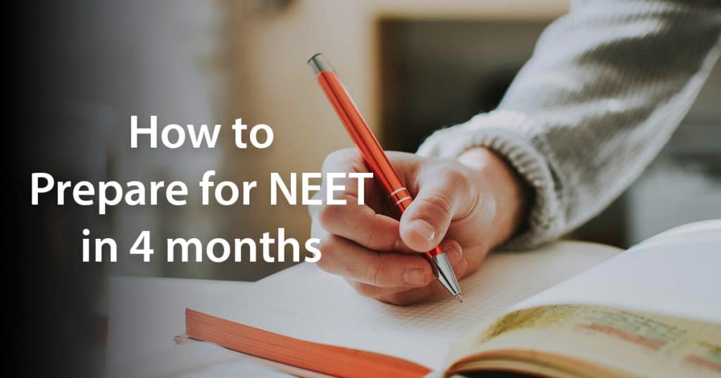 how to prepare for NEET in 4 months